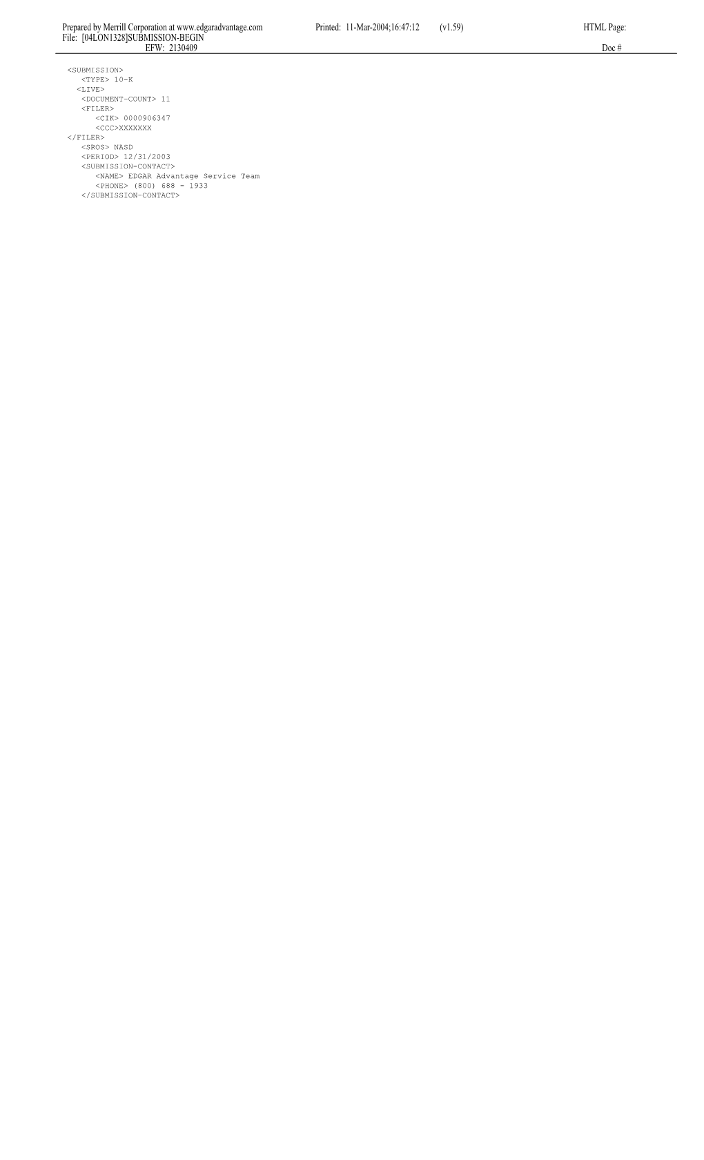 Prepared by Merrill Corporation at 11-Mar-2004;16:47:12 (V1.59) HTML Page: File: [04LON1328]SUBMISSION-BEGIN EFW: 2130409 Doc