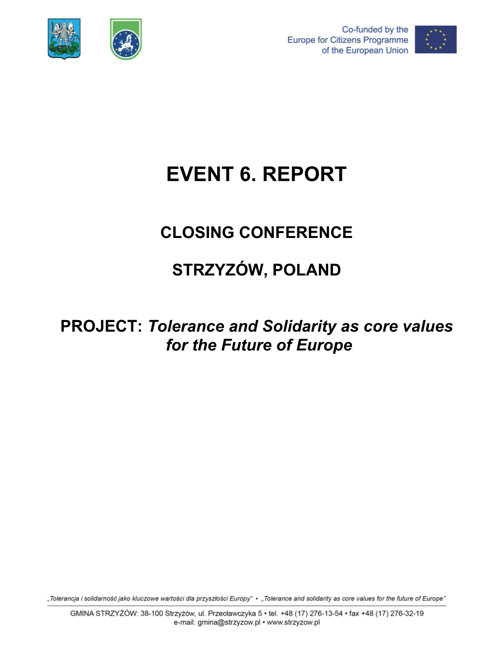 Event 6. Report