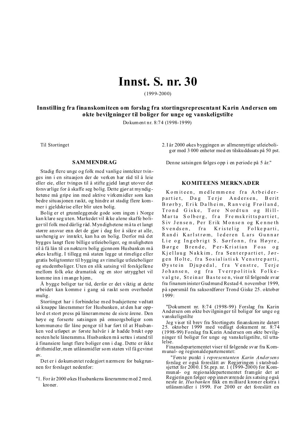 Innst. S. Nr. 30 (1999-2000) Innstilling Fra Finanskomiteen Om Forslag Fra