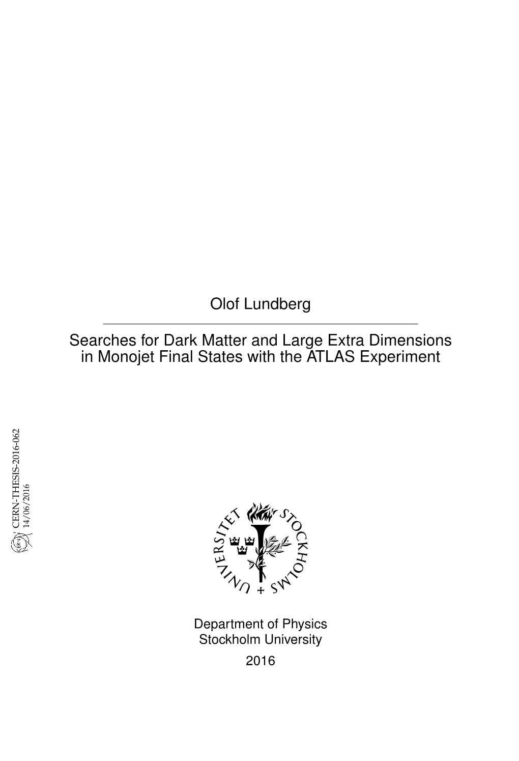 Searches for Dark Matter and Large Extra Dimensions in Monojet Final States with the ATLAS Experiment