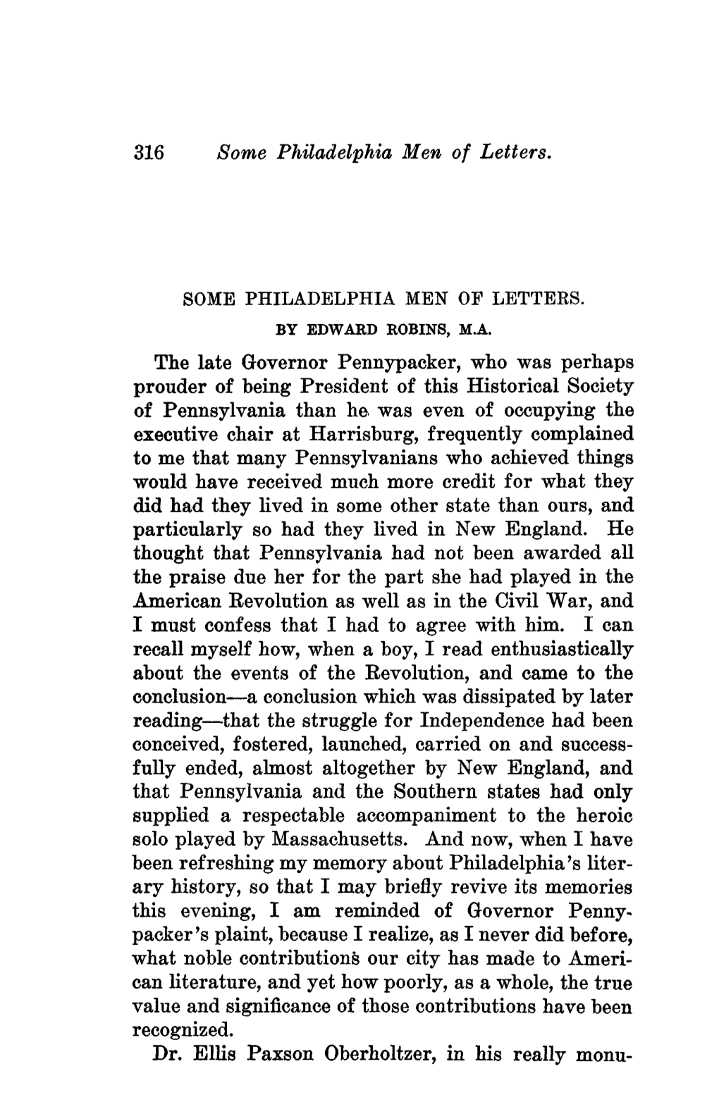 316 Some Philadelphia Men of Letters. the Late Governor Pennypacker, Who Was Perhaps Prouder of Being President of This Historic