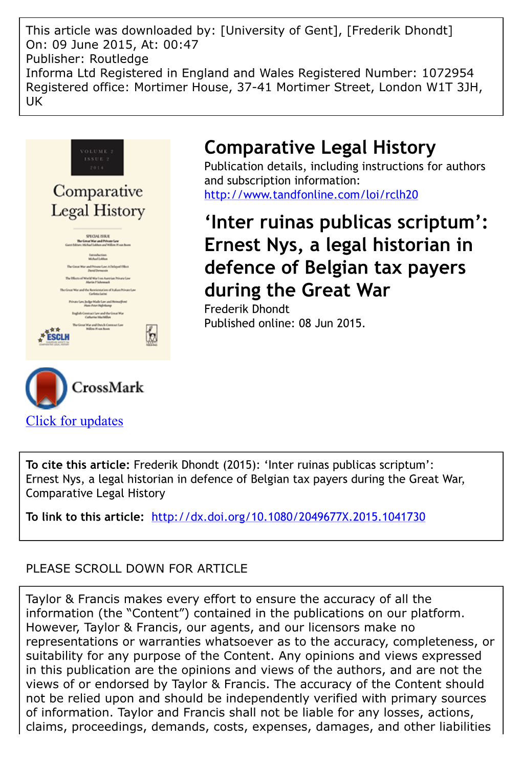 Inter Ruinas Publicas Scriptum’: Ernest Nys, a Legal Historian in Defence of Belgian Tax Payers During the Great War Frederik Dhondt Published Online: 08 Jun 2015