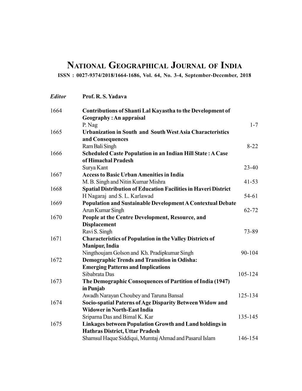 NATIONAL GEOGRAPHICAL JOURNAL of INDIA ISSN : 0027-9374/2018/1664-1686, Vol