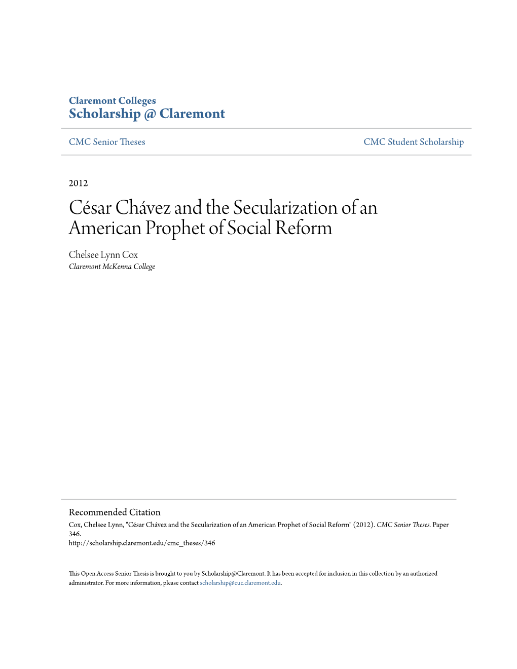 César Chávez and the Secularization of an American Prophet of Social Reform Chelsee Lynn Cox Claremont Mckenna College