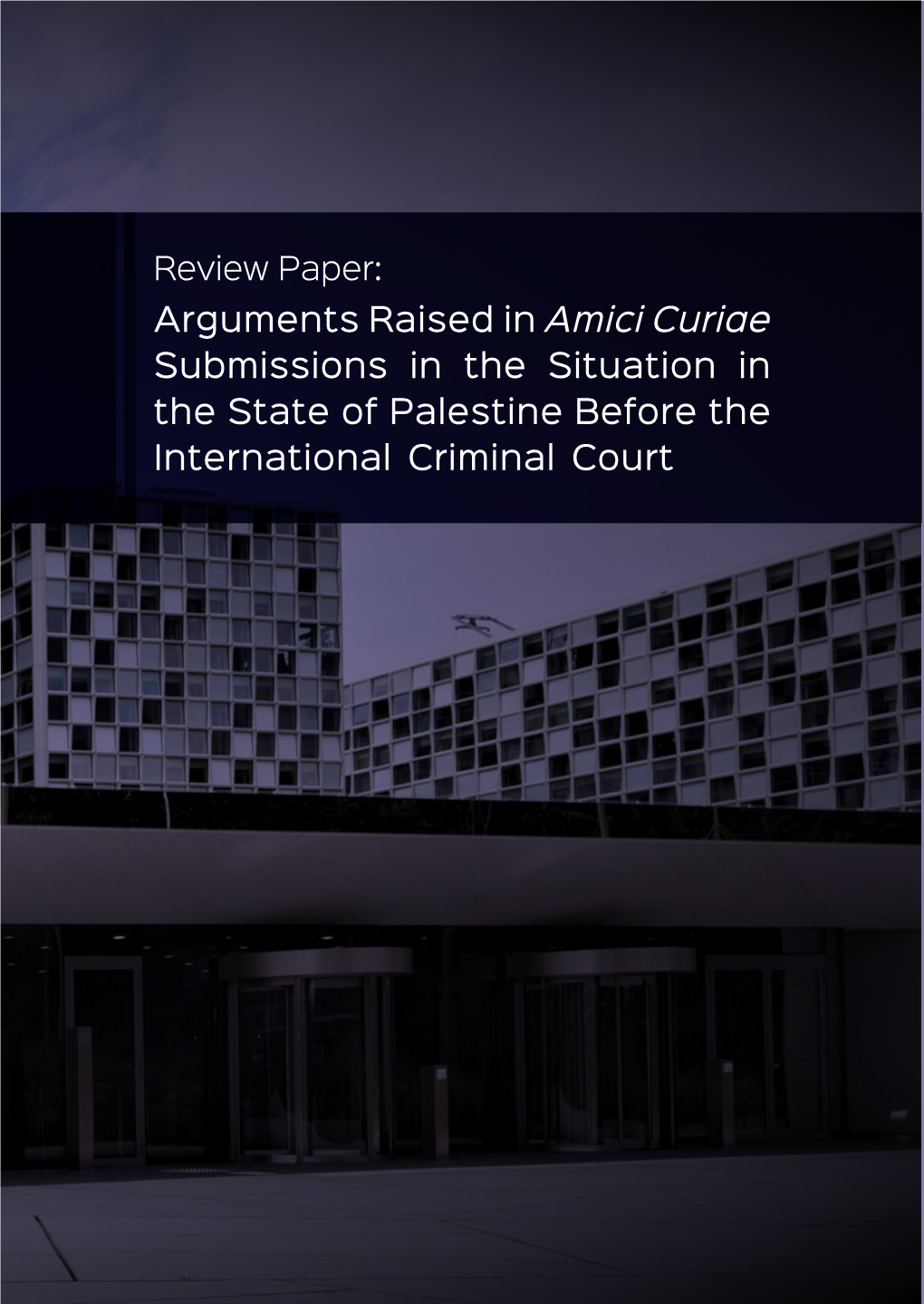 Amici Curiae Submissions in the Situation in the State of Palestine Before the International Criminal Court AL-Haq - 54 Main Street 1St & 2Nd Fl