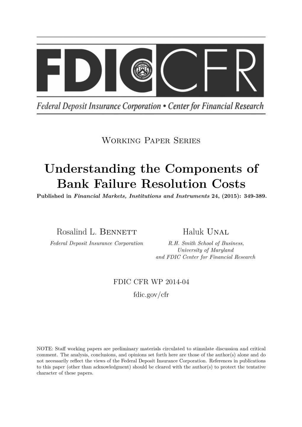 Understanding the Components of Bank Failure Resolution Costs Published in Financial Markets, Institutions and Instruments 24, (2015): 349-389