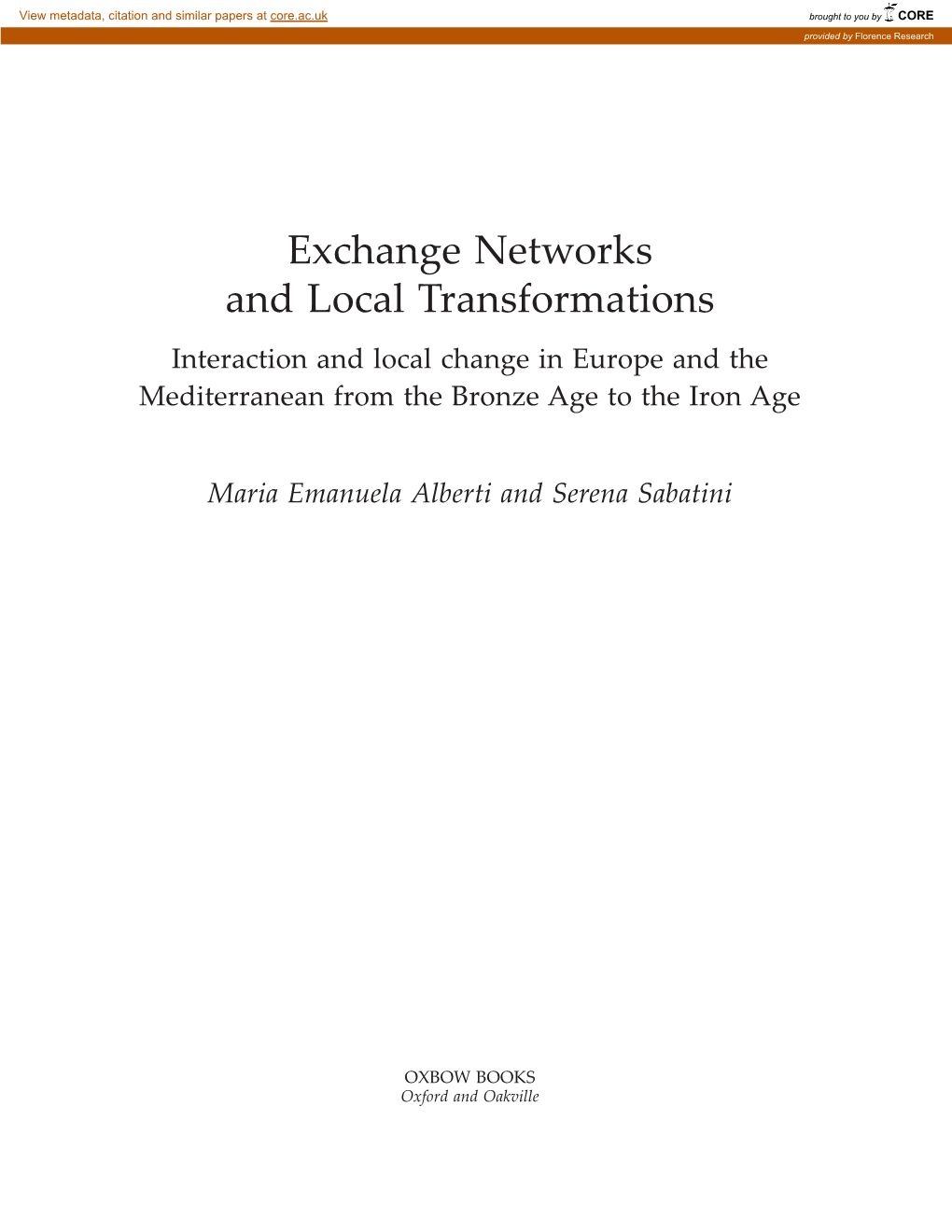 Exchange Networks and Local Transformations Interaction and Local Change in Europe and the Mediterranean from the Bronze Age to the Iron Age