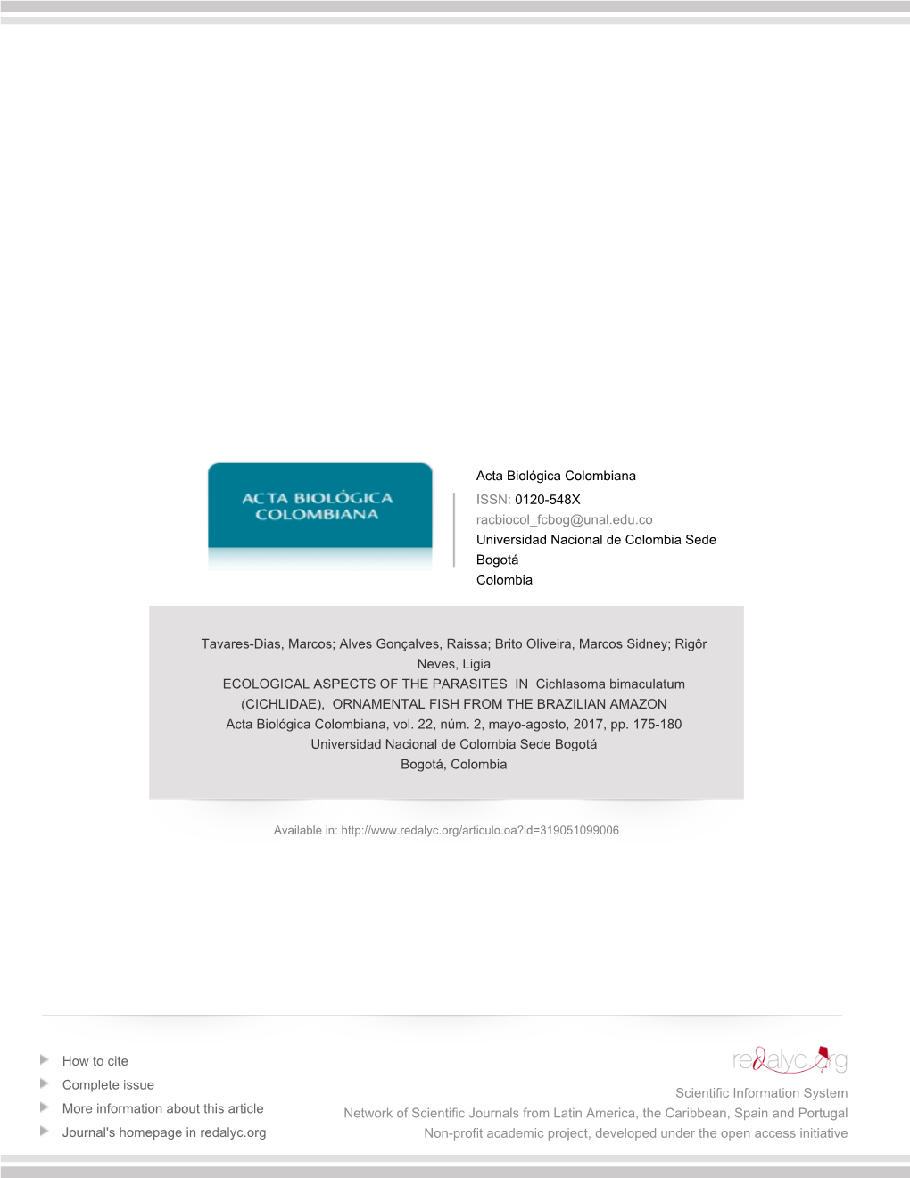 Redalyc.ECOLOGICAL ASPECTS of the PARASITES in Cichlasoma Bimaculatum (CICHLIDAE), ORNAMENTAL FISH from the BRAZILIAN AMAZON