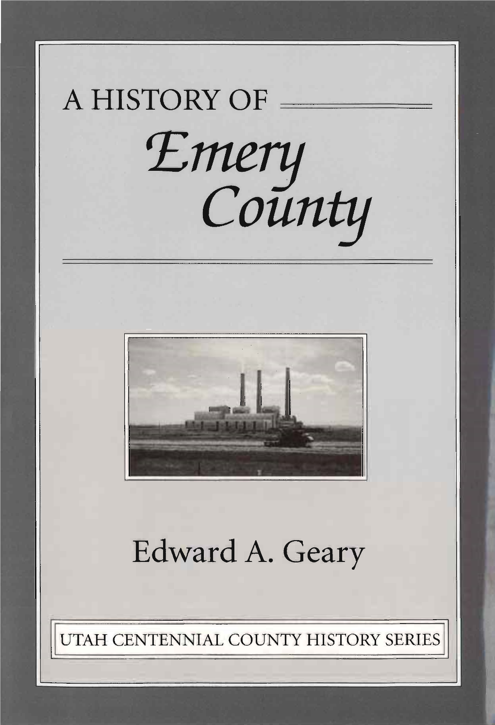 HISTORY of Emery County Edward A