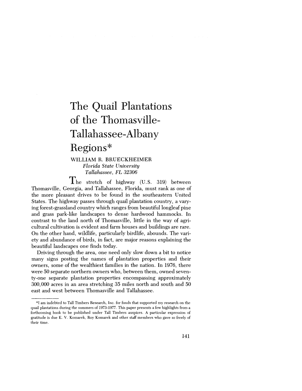 The Quail Plantations of the Thomasville­ Tallahassee-Albany Regions* WILLIAM R