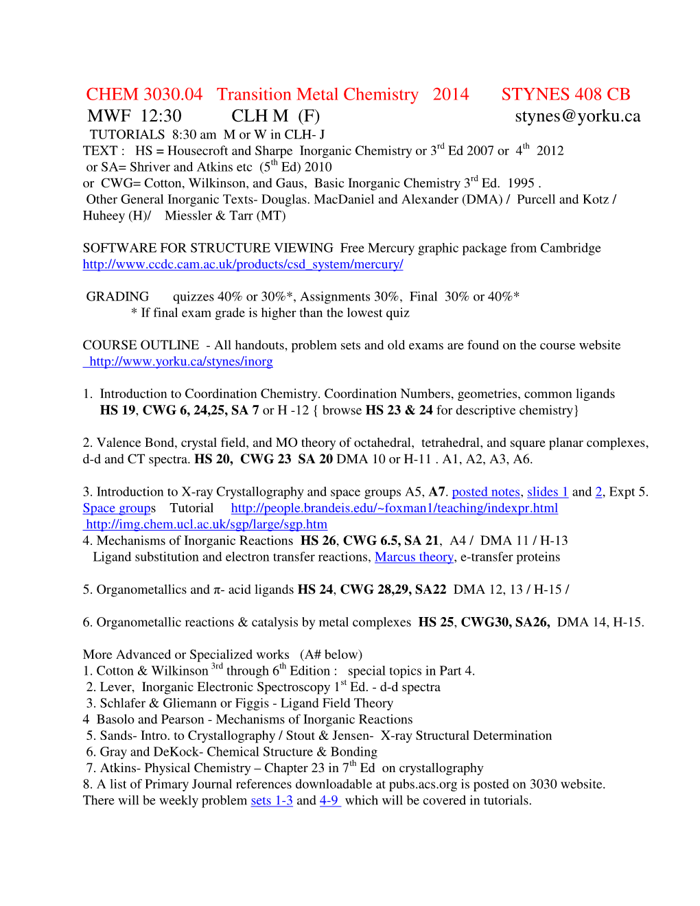 CHEM 3030.04 Transition Metal Chemistry 2014 STYNES 408 CB