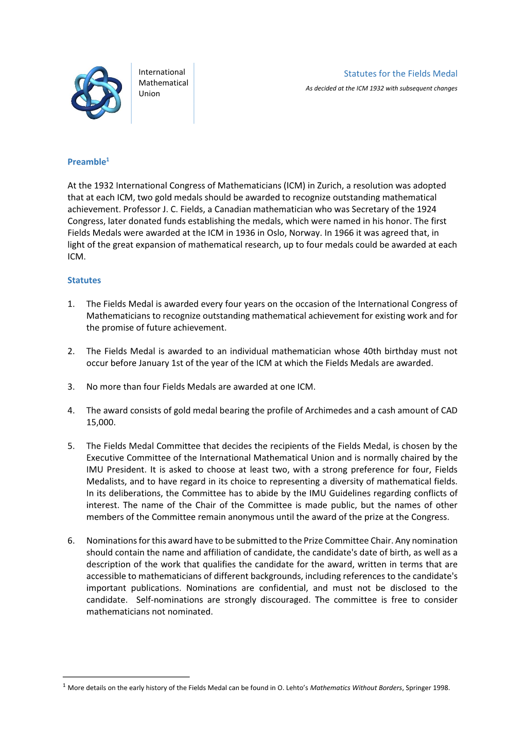Statutes for the Fields Medal Mathematical As Decided at the ICM 1932 with Subsequent Changes Union