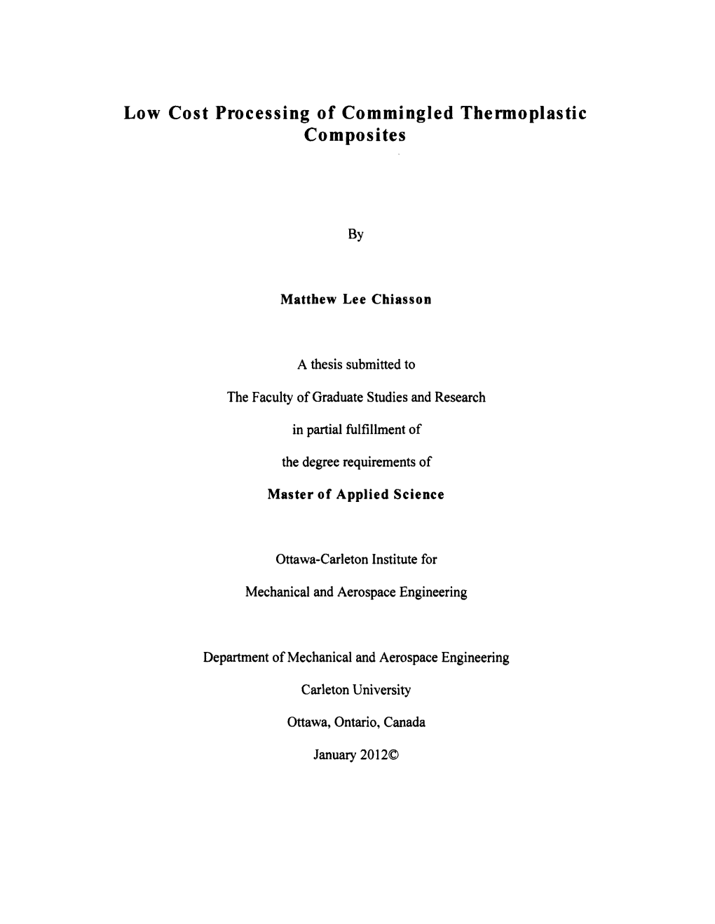 Low Cost Processing of Commingled Thermoplastic Composites