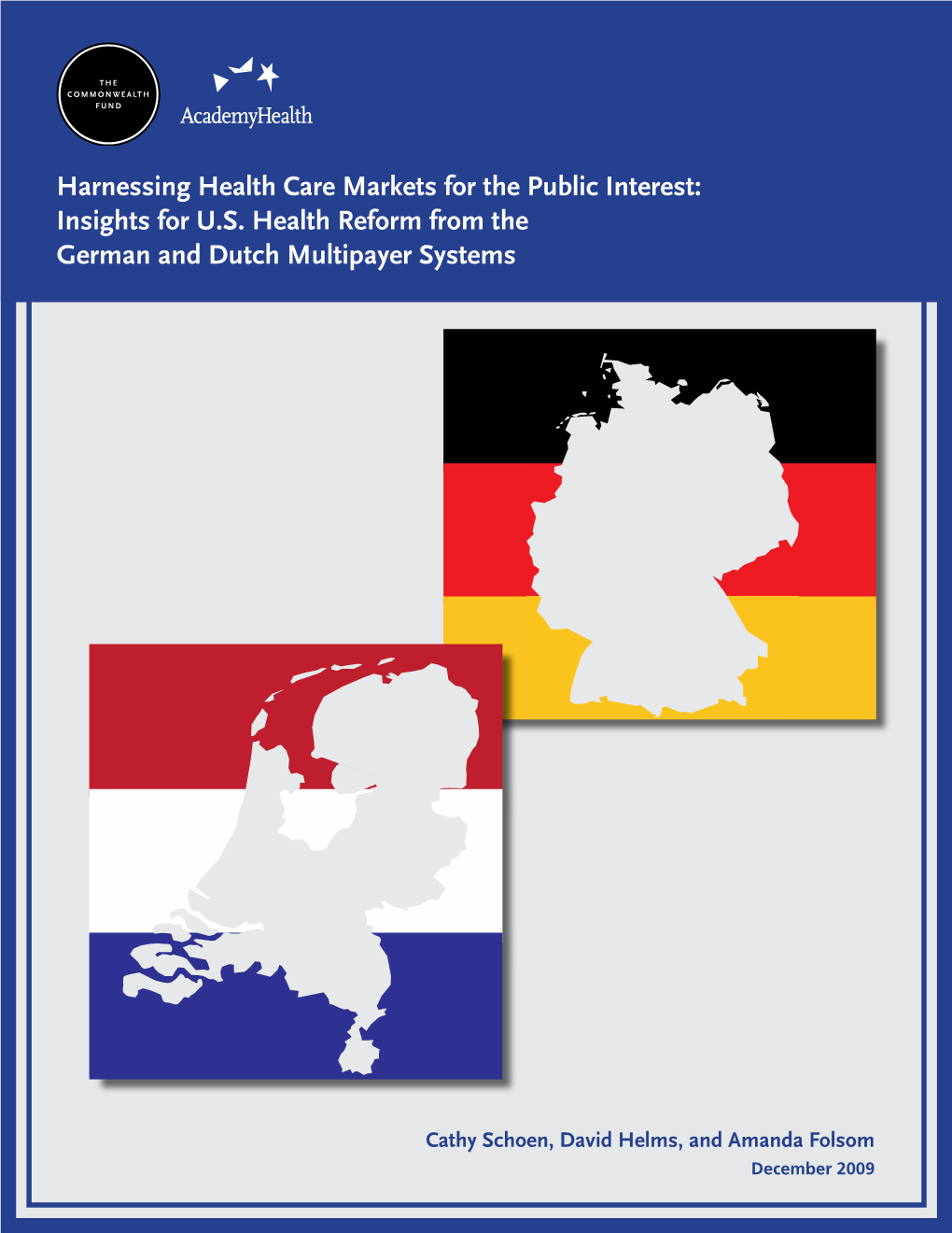 Insights for US Health Reform from the German and Dutch Multipayer