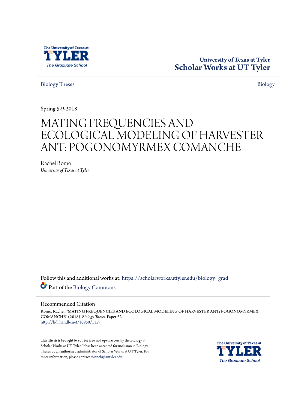 MATING FREQUENCIES and ECOLOGICAL MODELING of HARVESTER ANT: POGONOMYRMEX COMANCHE Rachel Romo University of Texas at Tyler