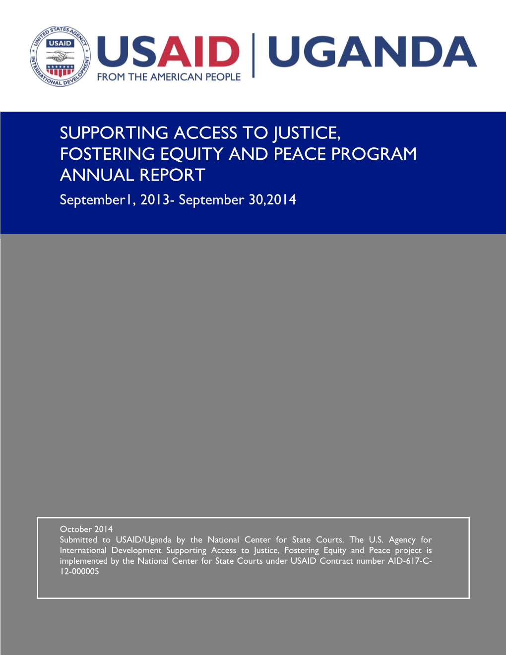 SUPPORTING ACCESS to JUSTICE, FOSTERING EQUITY and PEACE PROGRAM ANNUAL REPORT September1, 2013- September 30,2014