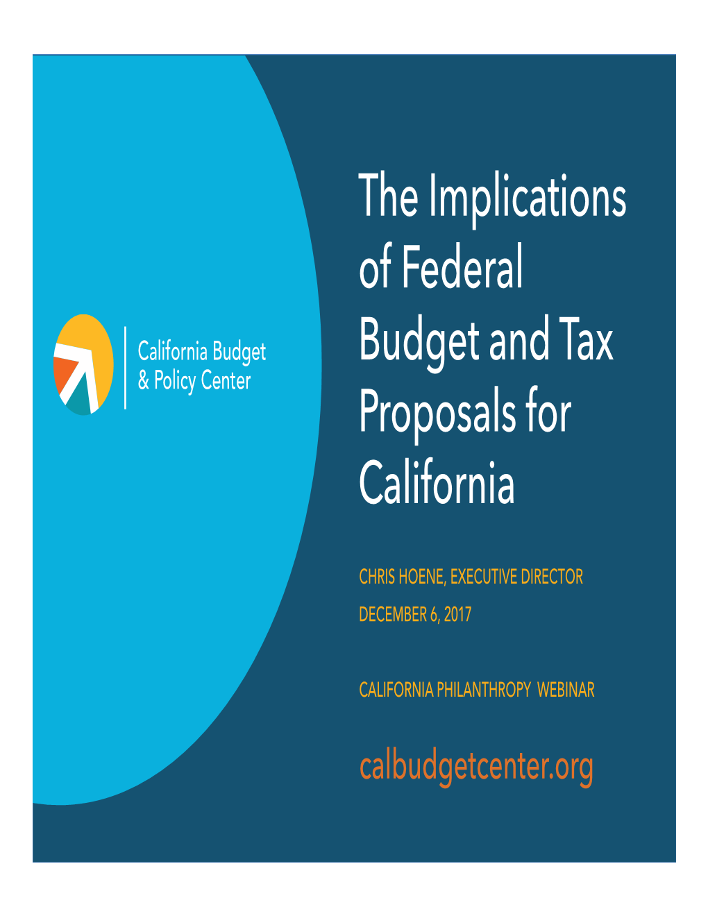 The Implications of Federal Budget and Tax Proposals for California