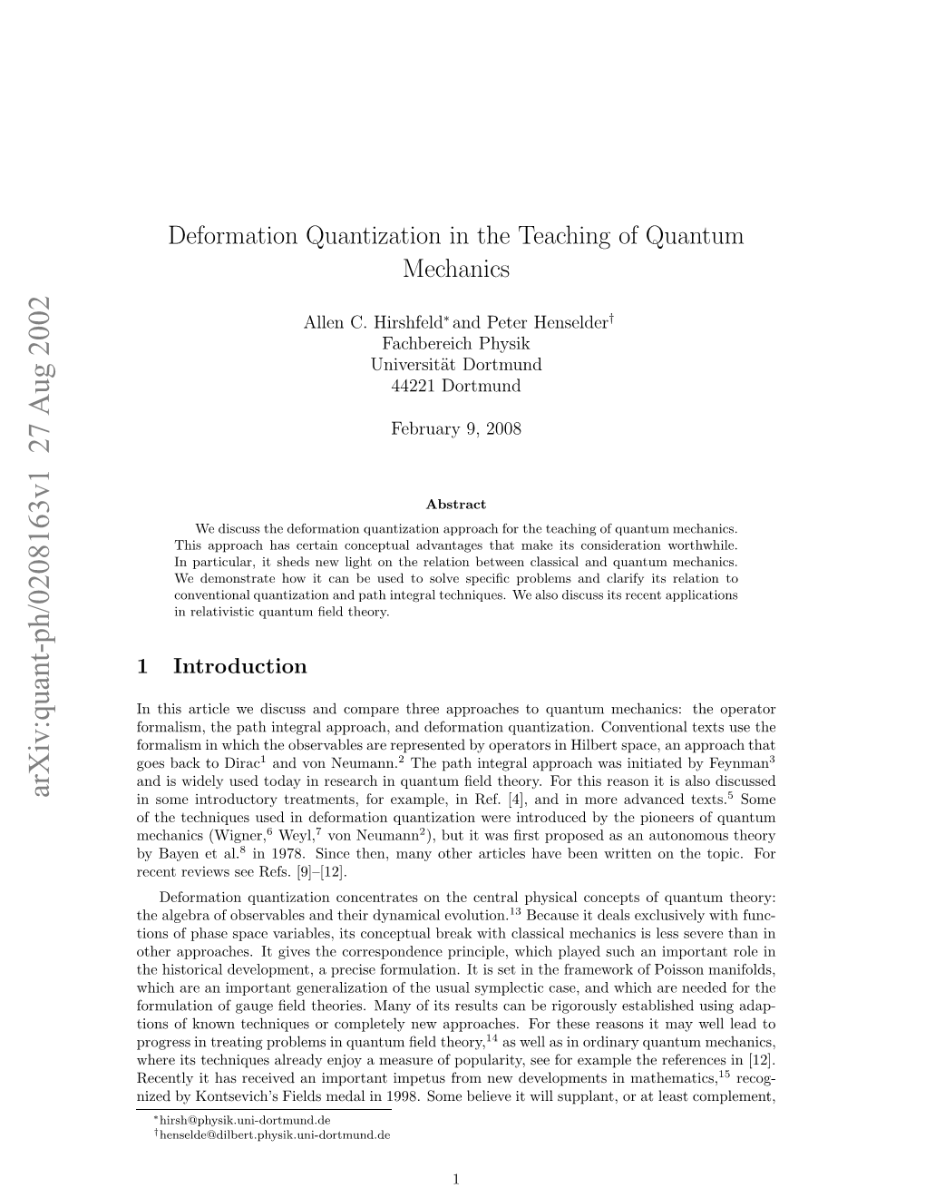 Deformation Quantization and to Path Integral Meth- Ods