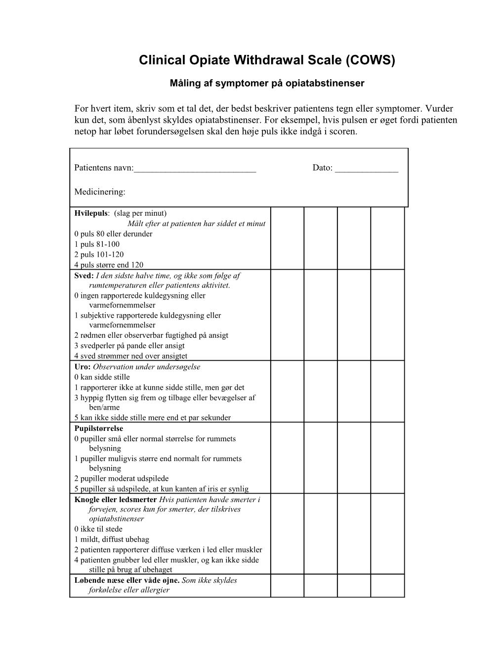 Clinical Opiate Withdrawal Scale (COWS)