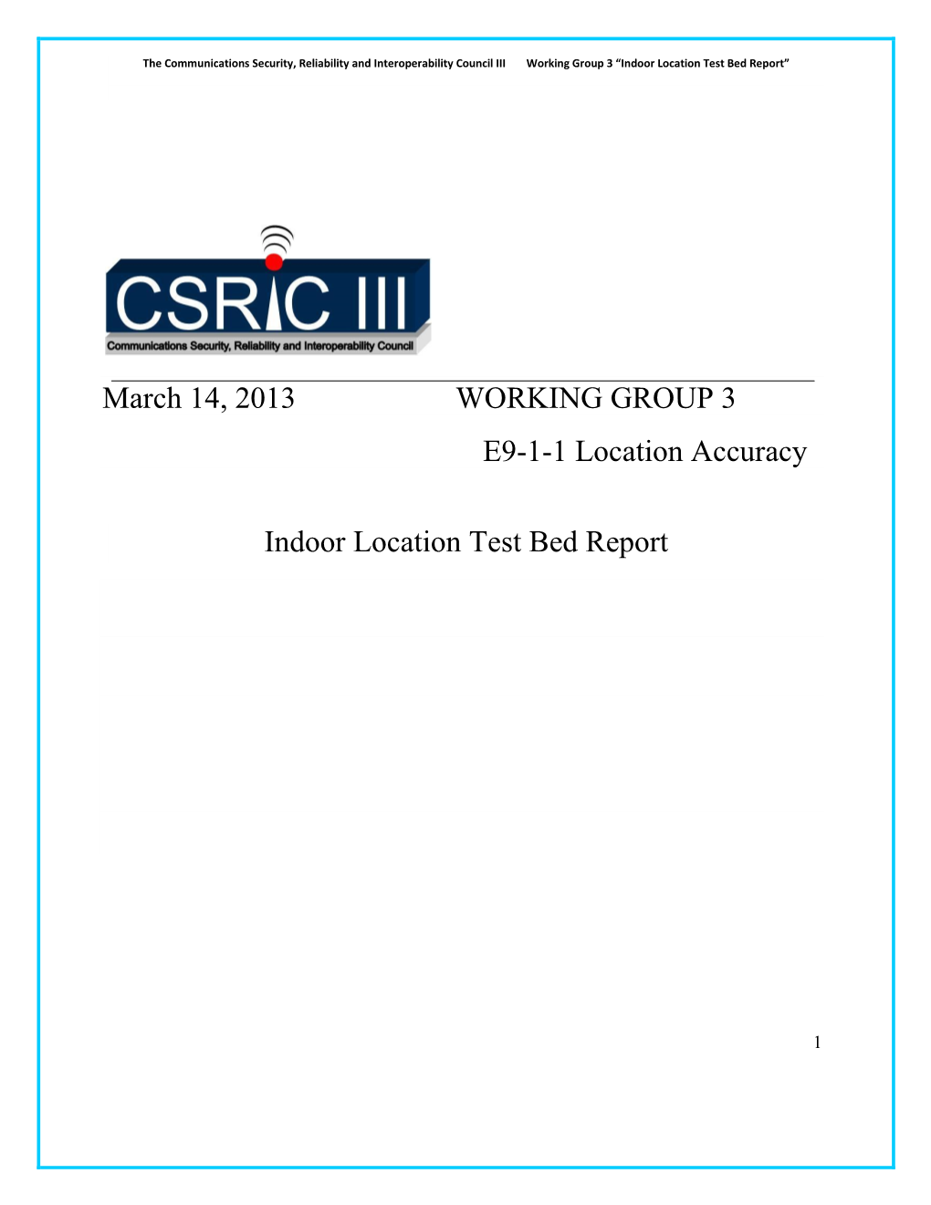 March 14, 2013 WORKING GROUP 3 E9-1-1 Location Accuracy Indoor