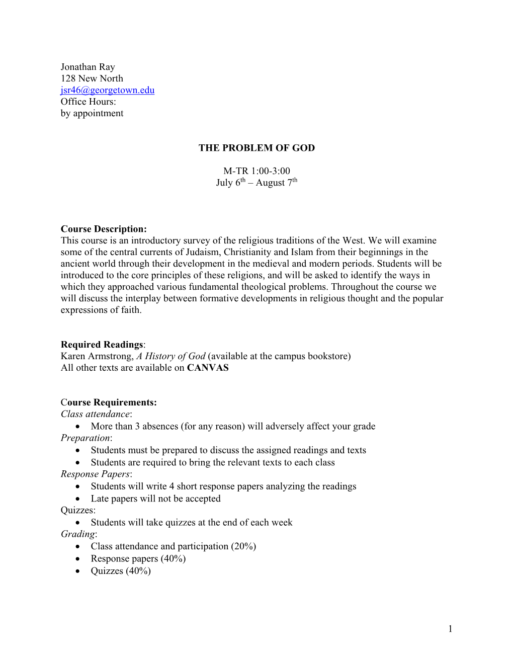 1 Jonathan Ray 128 New North Jsr46@Georgetown.Edu Office Hours: by Appointment the PROBLEM of GOD M-TR 1:00-3:00 July 6Th – Au