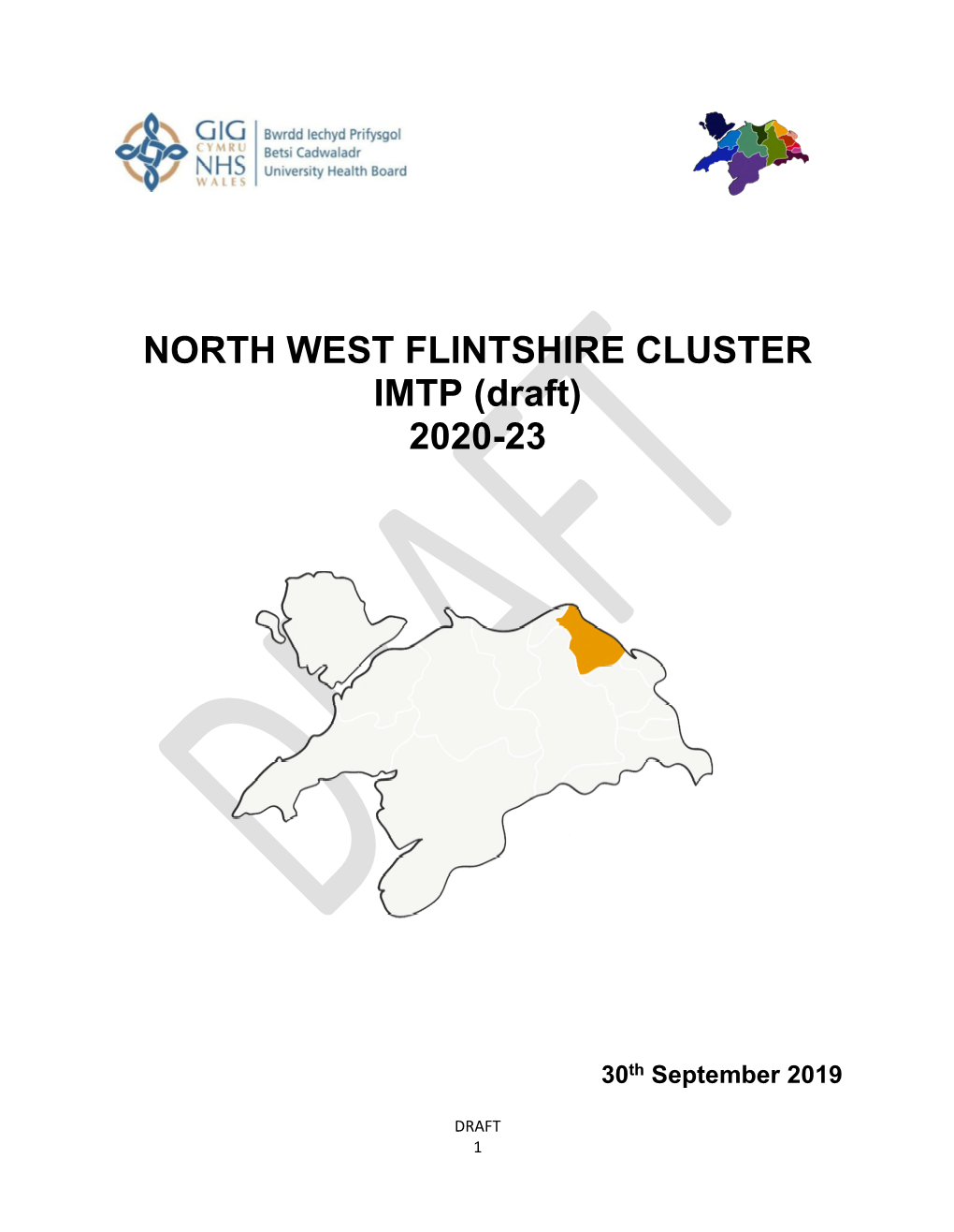 North West Flintshire Cluster IMTP 2020-2023 Section 1 Executive Summary Welcome to the Cluster IMTP Covering the North East Flintshire Area