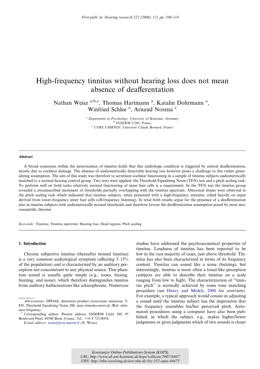 High-Frequency Tinnitus Without Hearing Loss Does Not Mean Absence of Deafferentation