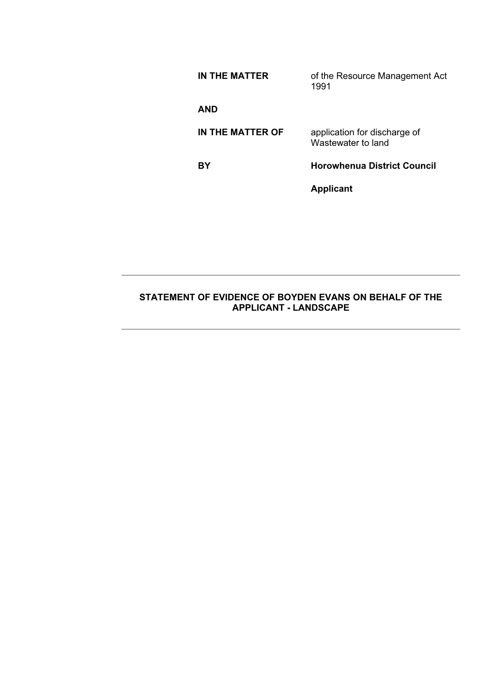 IN the MATTER of the Resource Management Act 1991 and in the MATTER of Application for Discharge of Wastewater to Land by Horowh