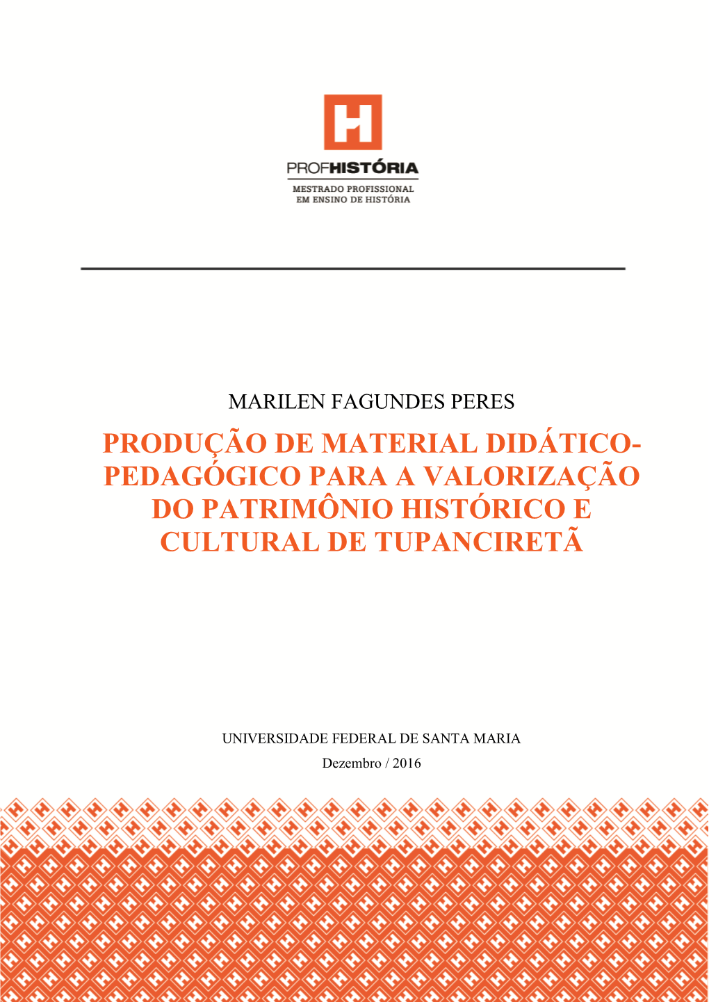 Pedagógico Para a Valorização Do Patrimônio Histórico E Cultural De Tupanciretã