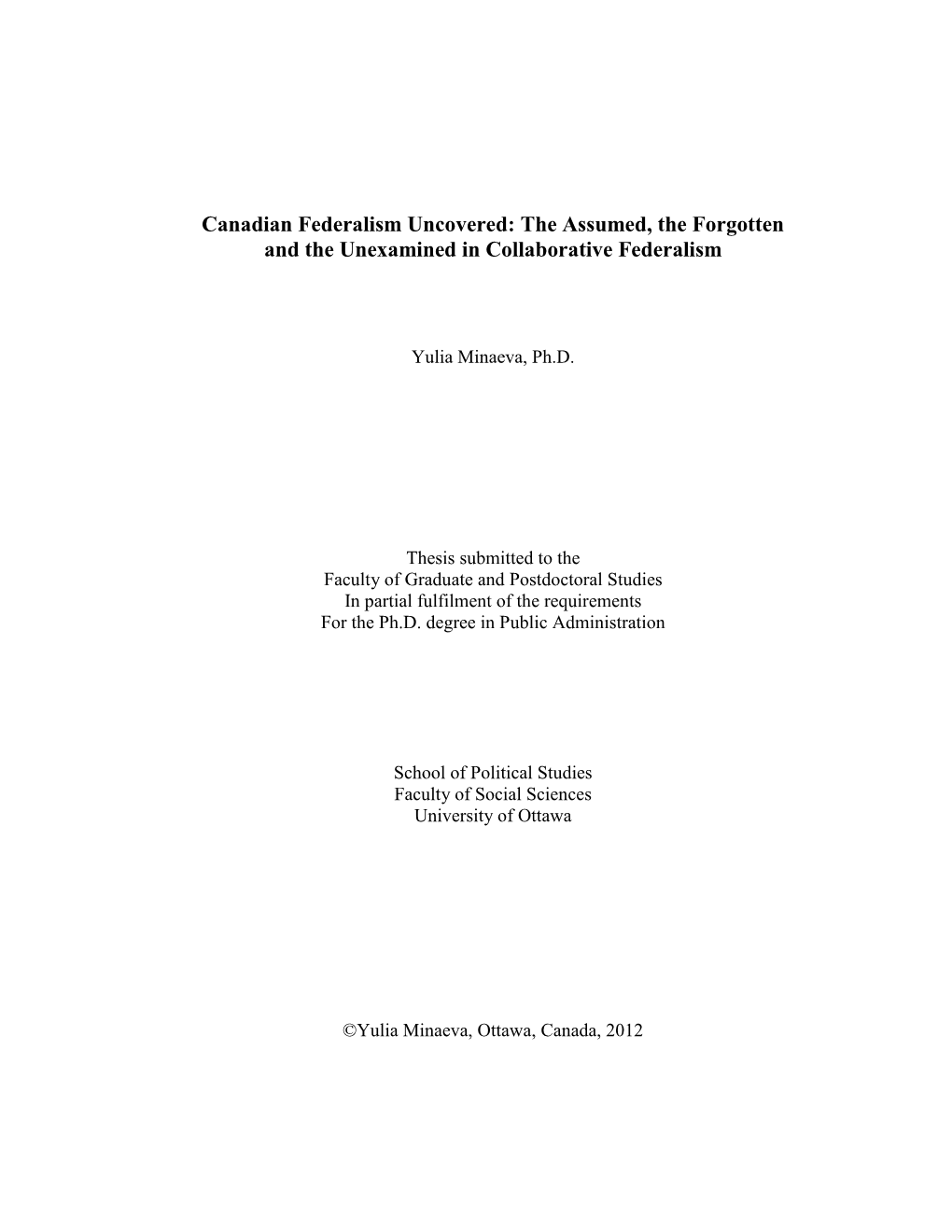 Canadian Federalism Uncovered: the Assumed, the Forgotten and the Unexamined in Collaborative Federalism