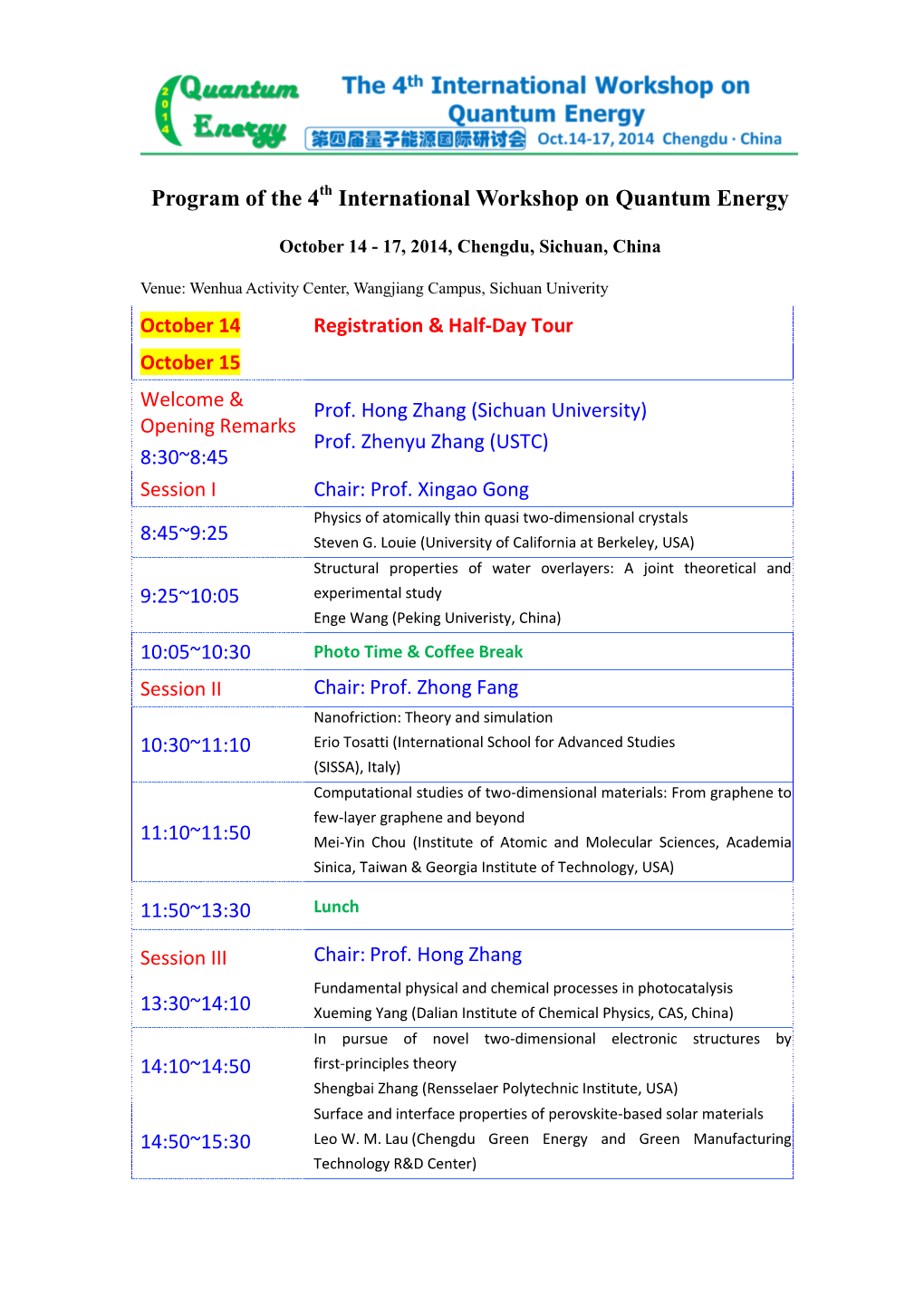 Program of the 4 International Workshop on Quantum Energy