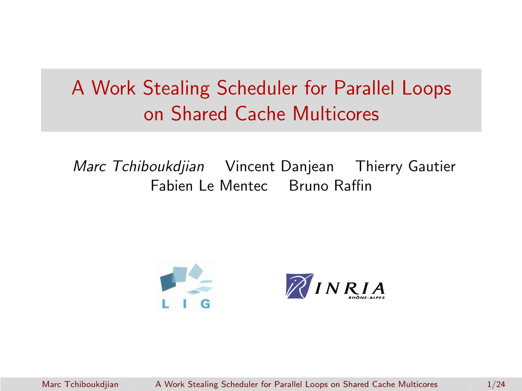 A Work Stealing Scheduler for Parallel Loops on Shared Cache Multicores