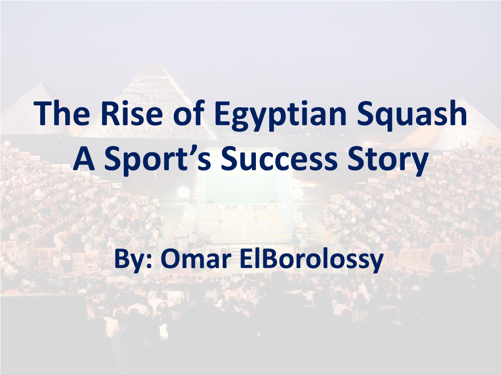 The Rise of Egyptian Squash a Sport’S Success Story