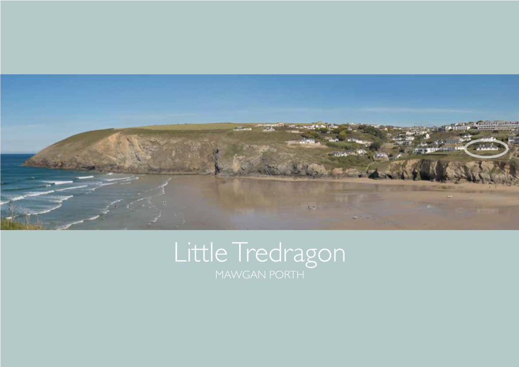 Little Tredragon MAWGAN PORTH One of the Last Undeveloped Prime Seafront Properties in Mawgan Porth Enjoying Inspiring and Mesmerising Views Over the Atlantic Ocean