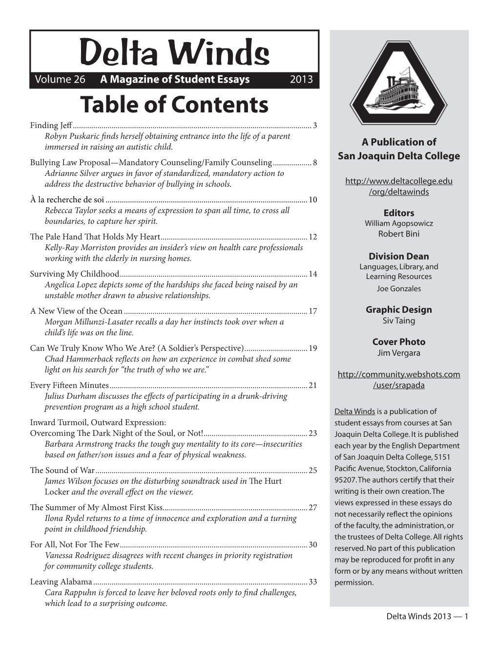 Delta Winds Volume 26 a Magazine of Student Essays 2013 Table of Contents Finding Je!