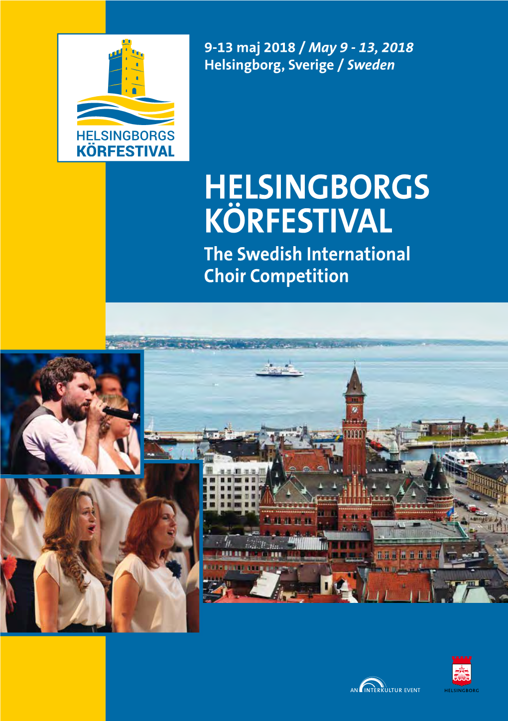 HELSINGBORGS KÖRFESTIVAL the Swedish International Choir Competition 2 INTERKULTUR EVENTS 2019