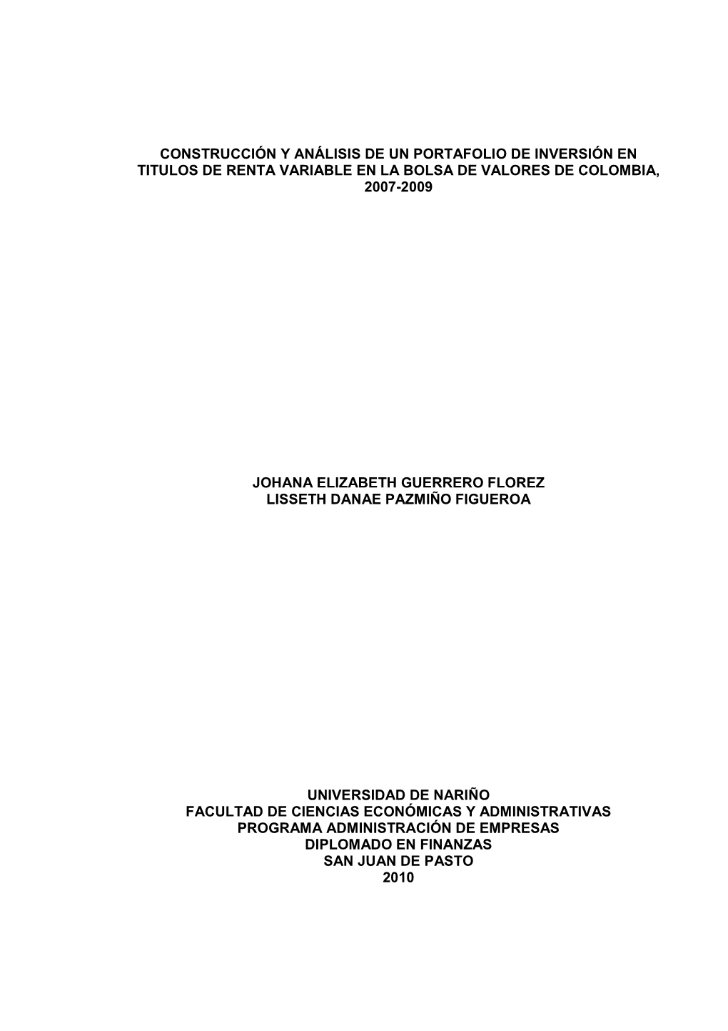 Construcción Y Análisis De Un Portafolio De Inversión En Titulos De Renta Variable En La Bolsa De Valores De Colombia, 2007-2009