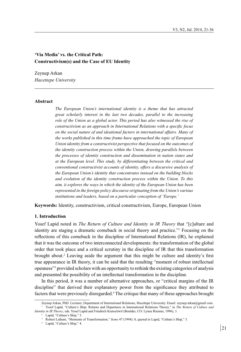 Vs. the Critical Path: Constructivism(S) and the Case of EU Identity Abstract