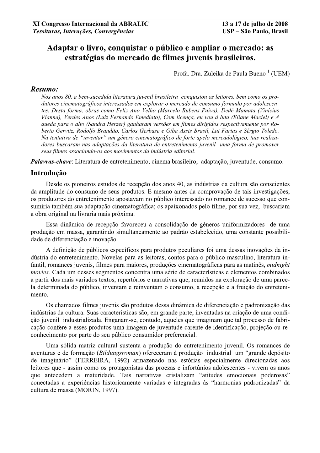 Adaptar O Livro, Conquistar O Público E Ampliar O Mercado: As Estratégias Do Mercado De Filmes Juvenis Brasileiros