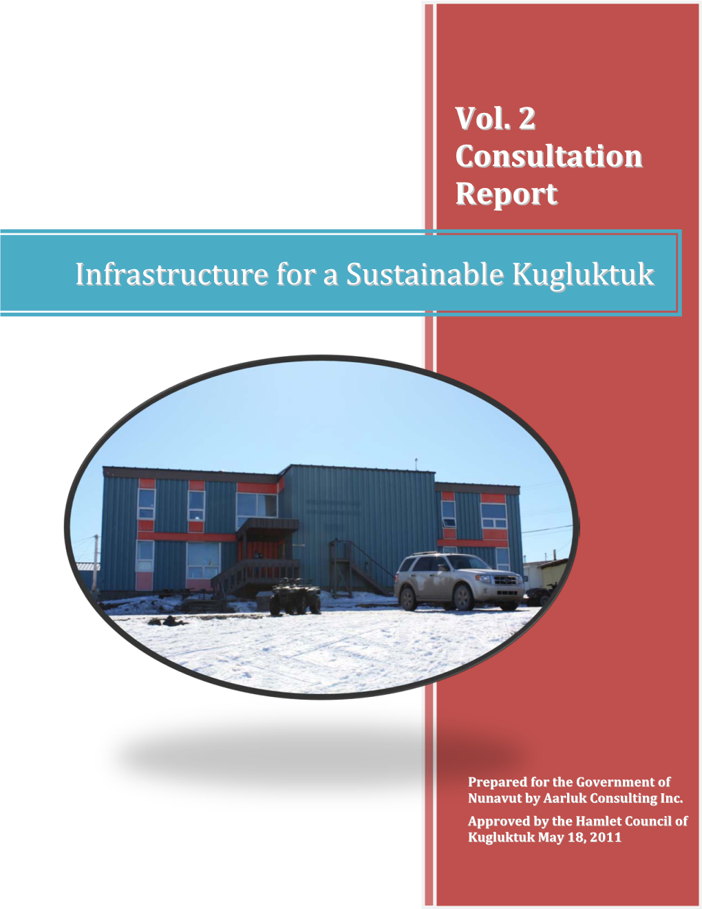 Infrastructure for a Sustainable Kugluktuk Vol. 2 Consultation Report