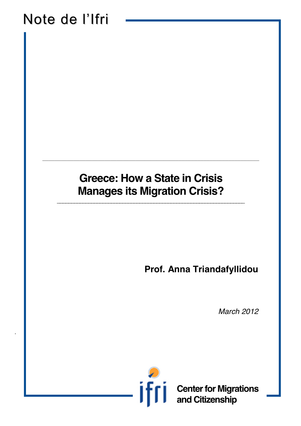 Greece: How a State in Crisis Manages Its Migration Crisis? ______