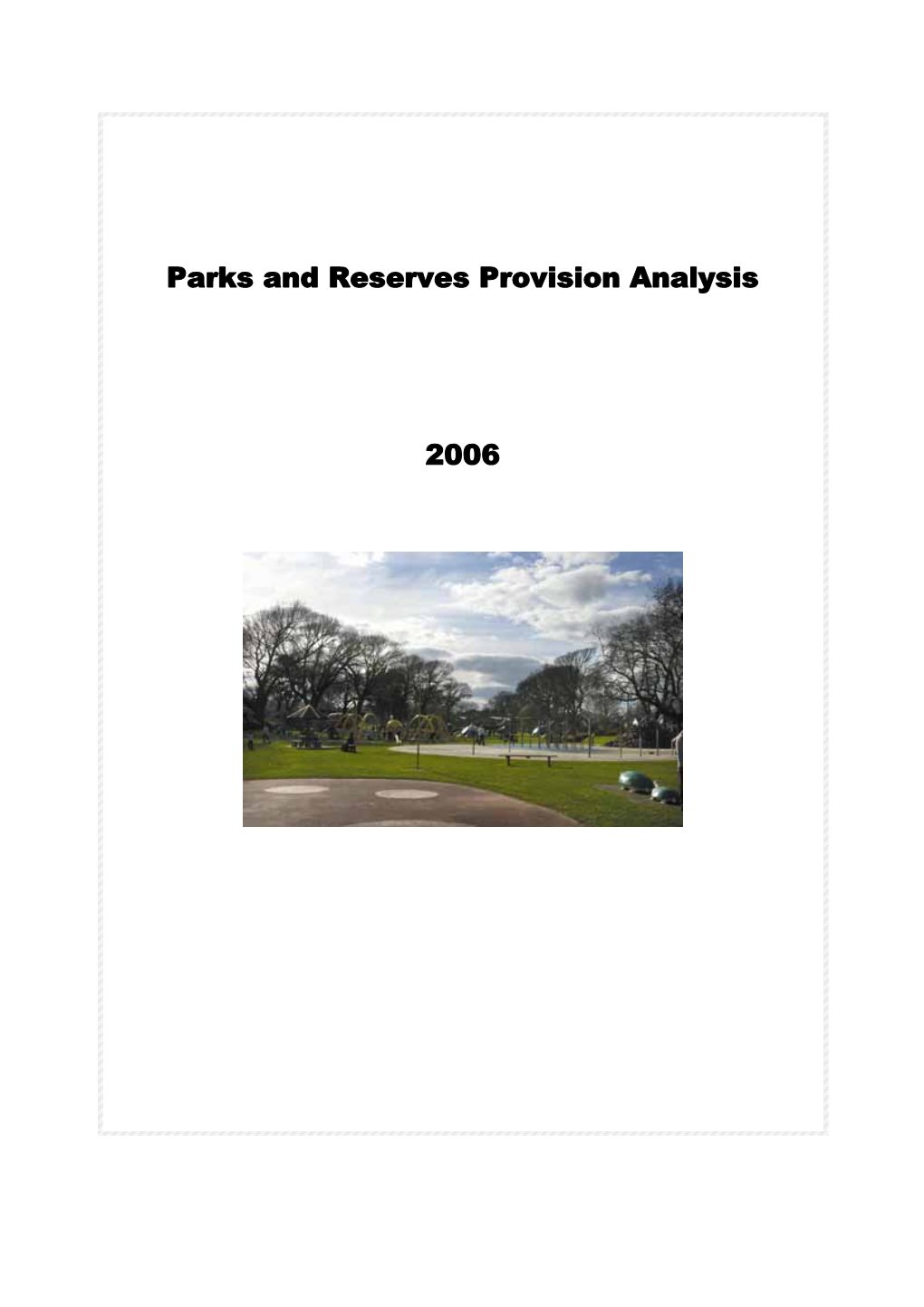 Parks and Reserves Provision Analysis 2006