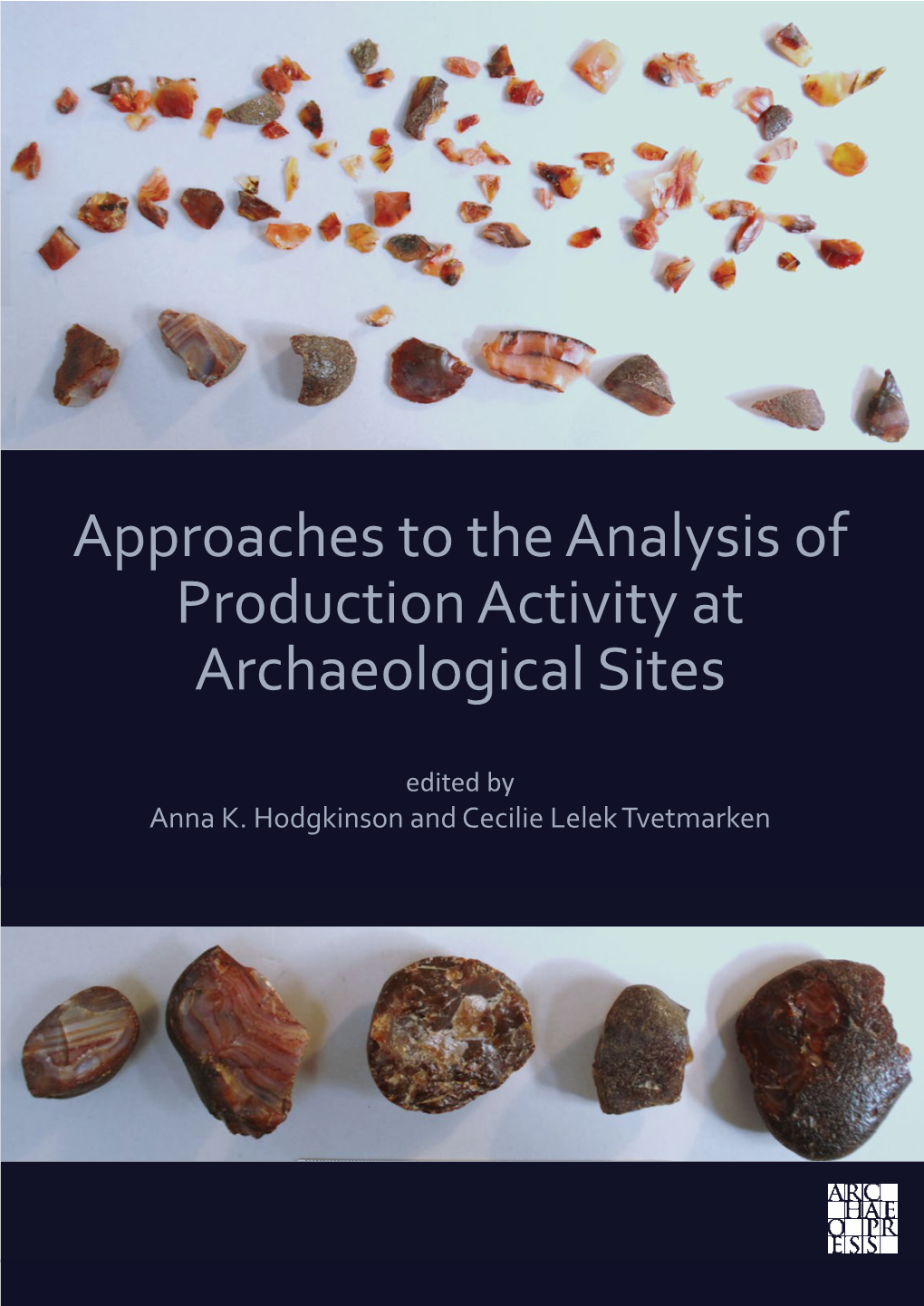 Approaches to the Analysis of Production Activity at Archaeological Sites