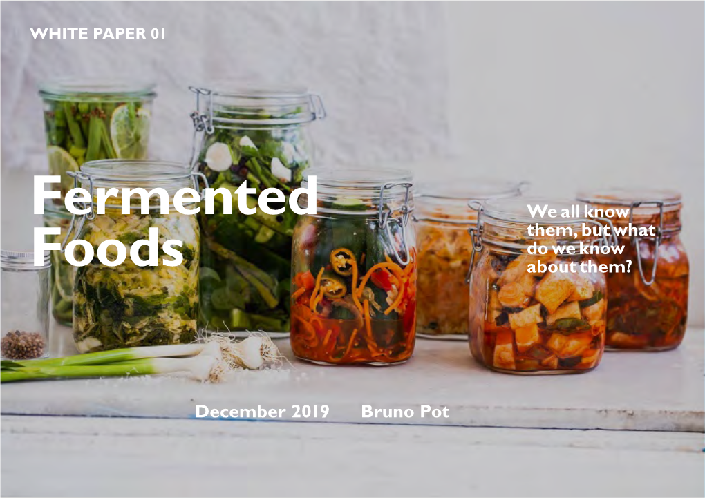 Fermented Foods Them, but What Do We Know Foods About Them?