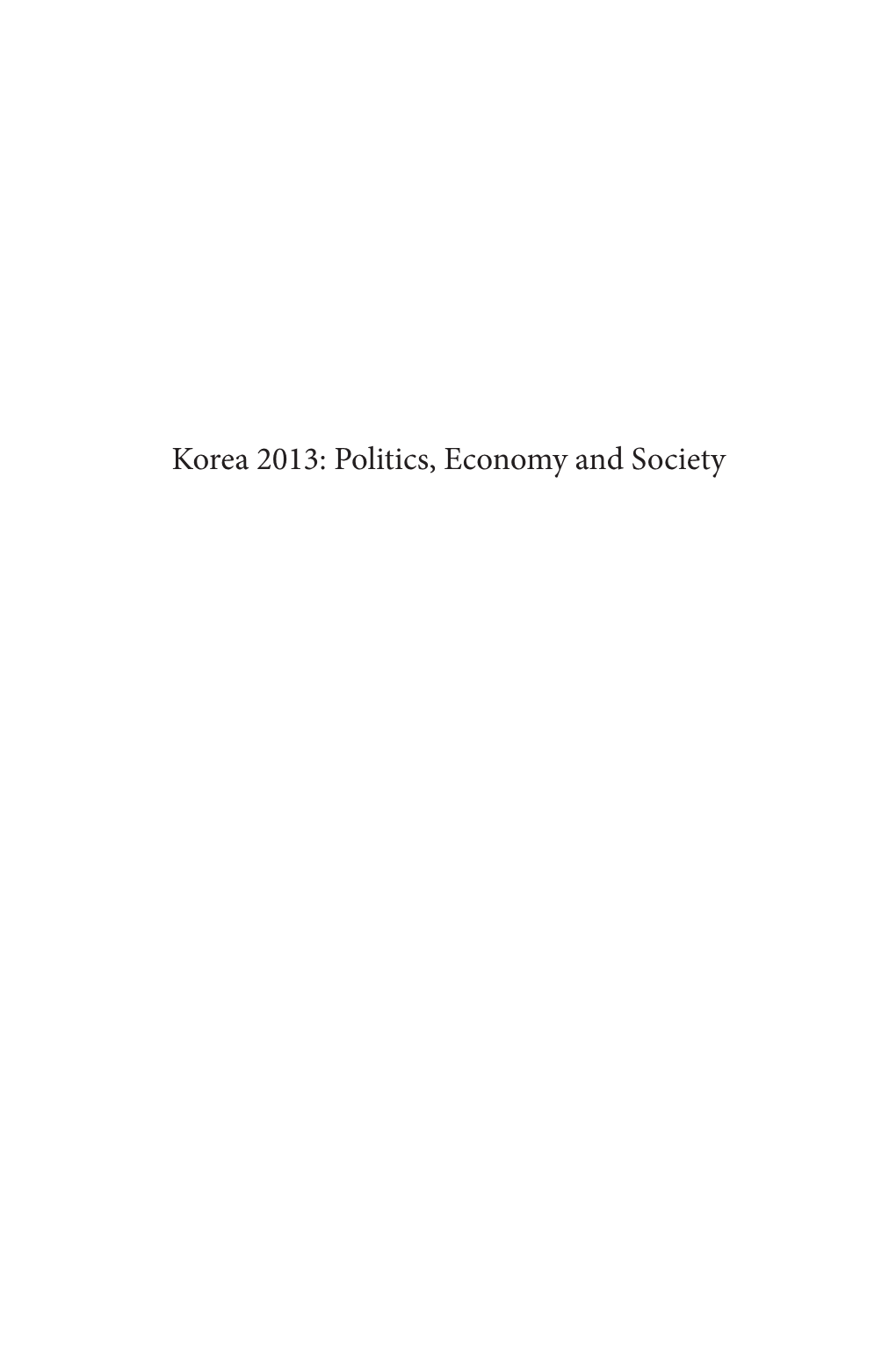 Korea 2013: Politics, Economy and Society