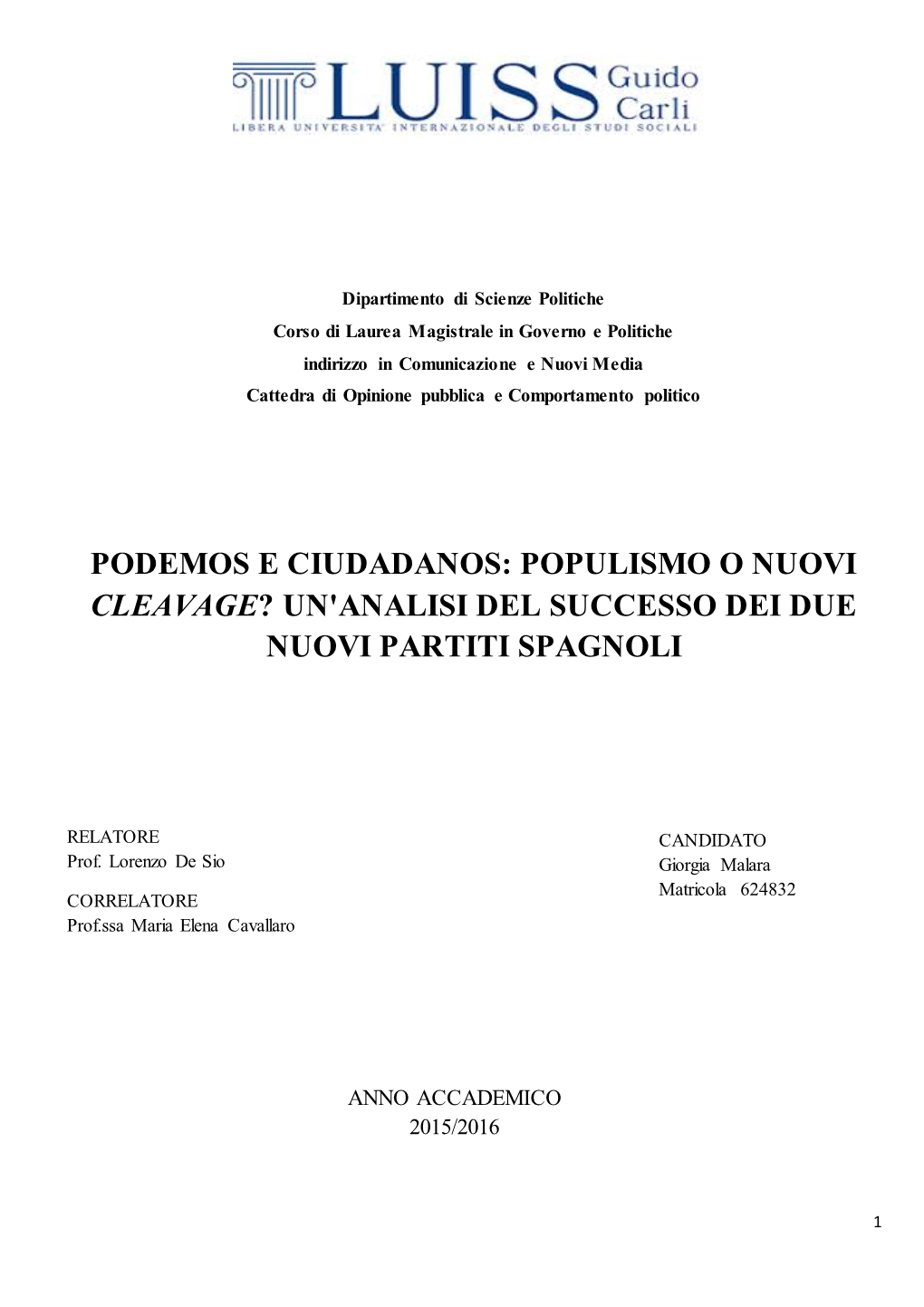 Podemos E Ciudadanos: Populismo O Nuovi Cleavage? Un'analisi Del Successo Dei Due Nuovi Partiti Spagnoli