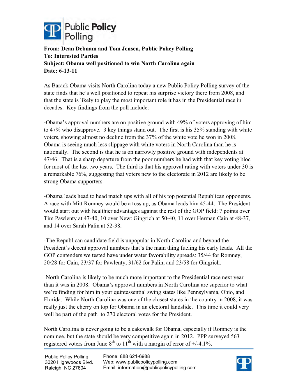 Dean Debnam and Tom Jensen, Public Policy Polling To: Interested Parties Subject: Obama Well Positioned to Win North Carolina Again Date: 6-13-11