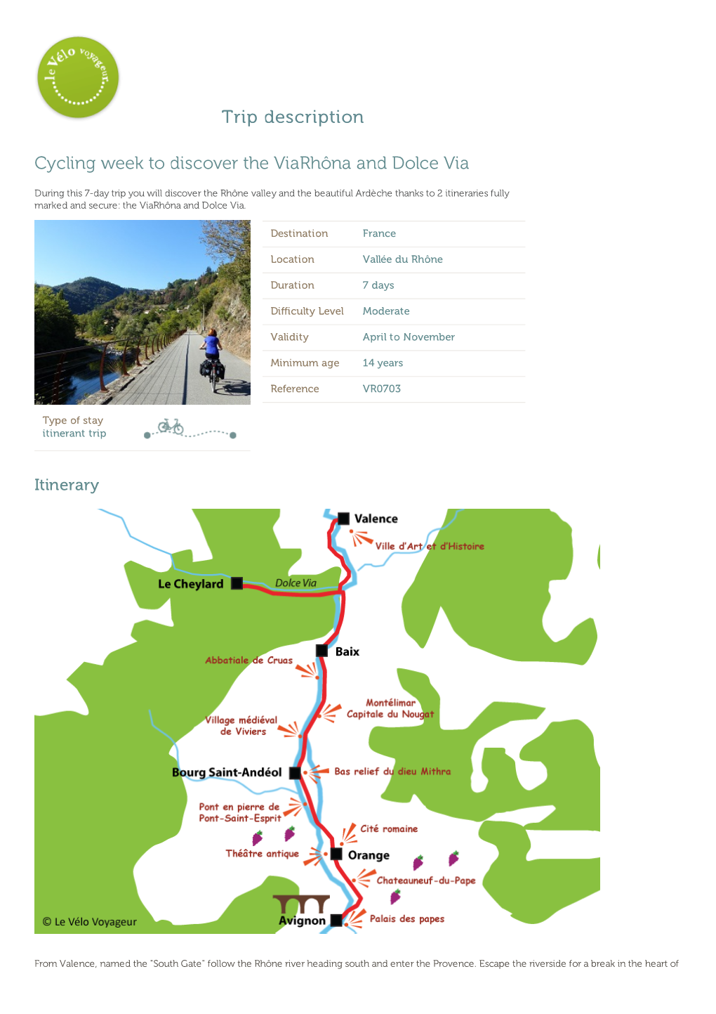 Trip Description Cycling Week to Discover the Viarhôna and Dolce