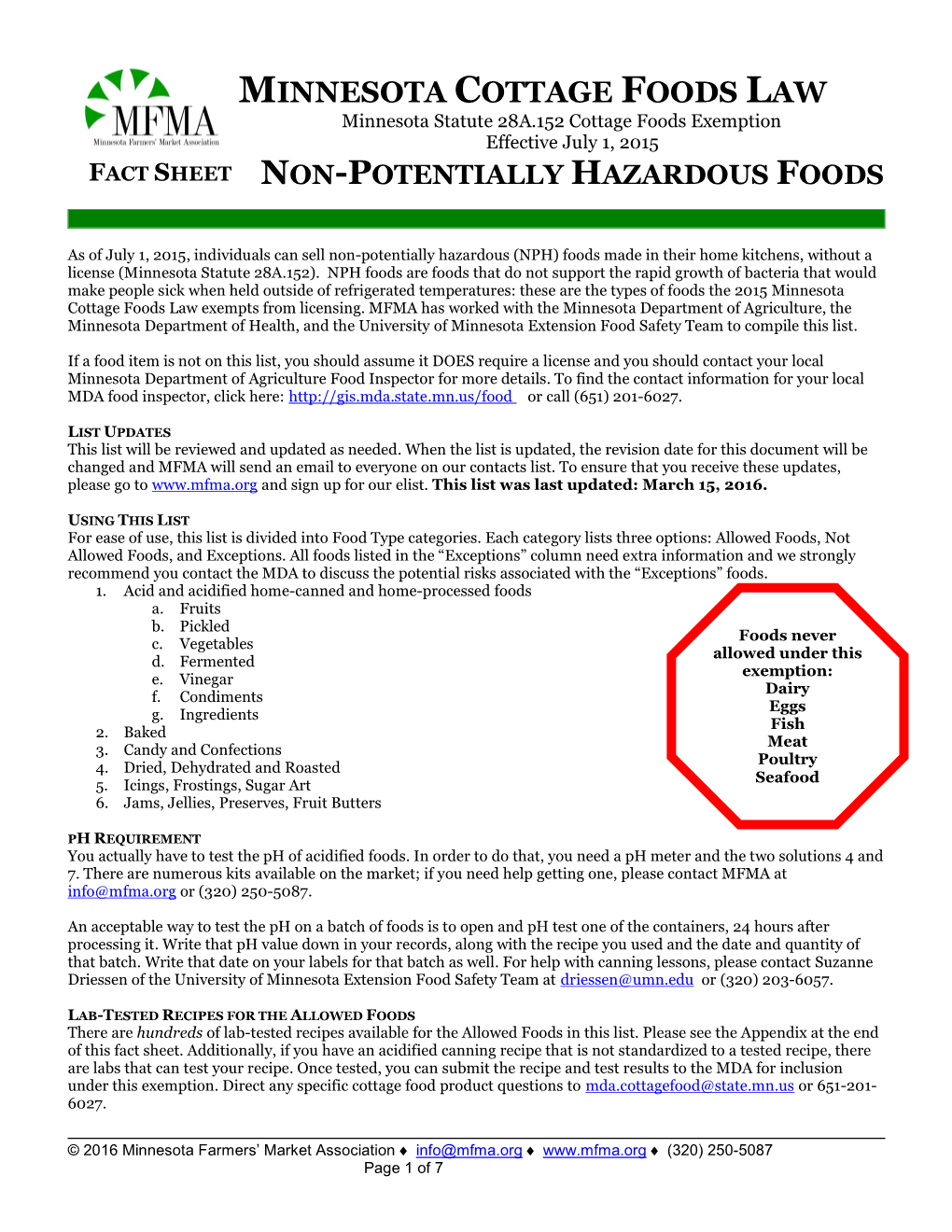 MINNESOTA COTTAGE FOODS LAW Minnesota Statute 28A.152 Cottage Foods Exemption Effective July 1, 2015 FACT SHEET NON-POTENTIALLY HAZARDOUS FOODS