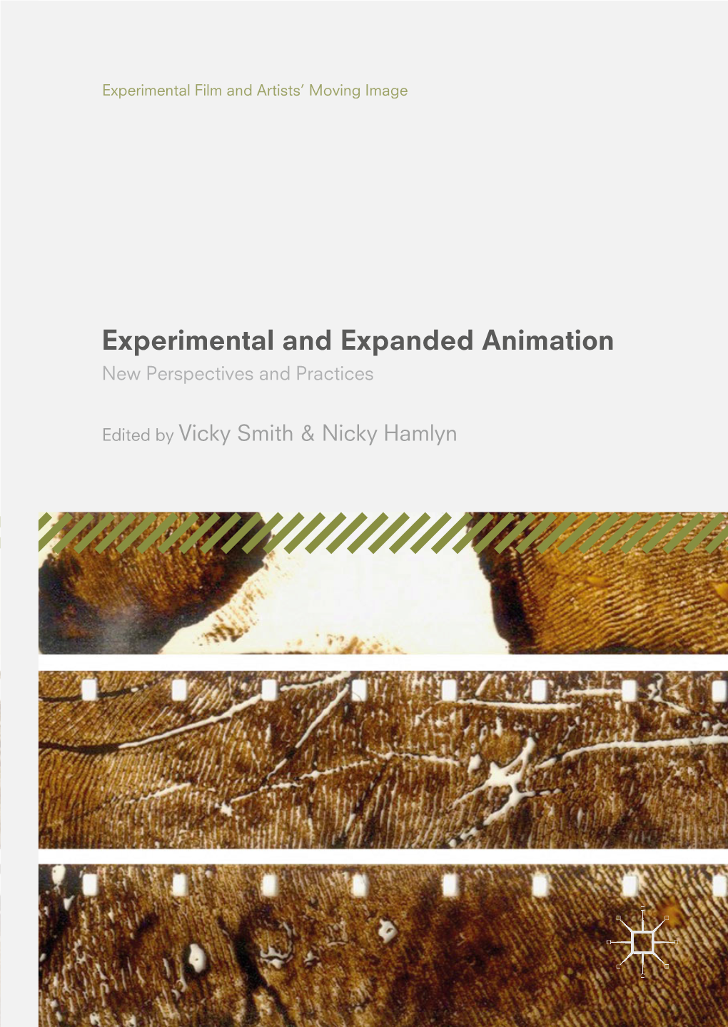 Experimental and Expanded Animation New Perspectives and Practices